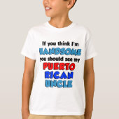 Denk dat ik een handige Puerto Ricaanse oom ben T-shirt (Voorkant)