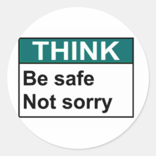 DENK DAT JE NIET VEILIG BENT RONDE STICKER
