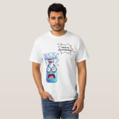 Denk dat je overdreven reageert op leuke nerd-chem t-shirt (Voorkant volledig)