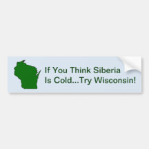 Denk dat Siberië de Bumpersticker van Wisconsin ka