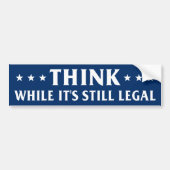 Denk dat terwijl het nog legaal is, anti-censuurbo bumpersticker (Voorkant)