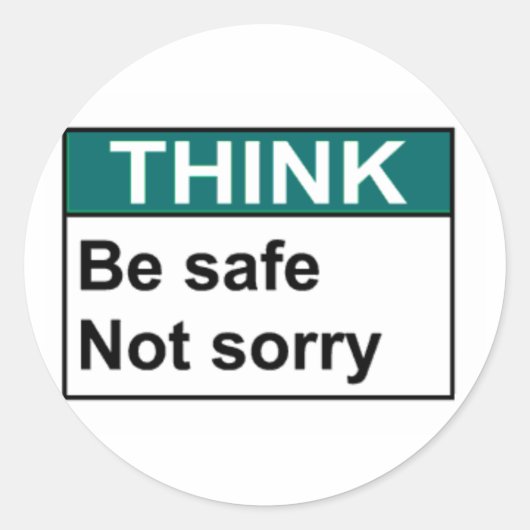 DENK DAT VEILIG IS, NIET SORRY RONDE STICKER (Voorkant)
