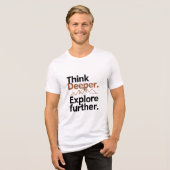 Denk dieper, verken verder - Avontuur & Mindful Tri-Blend Shirt (Voorkant volledig)