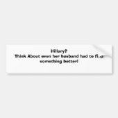 Denk eens dat zelfs haar man... bumpersticker (Voorkant)