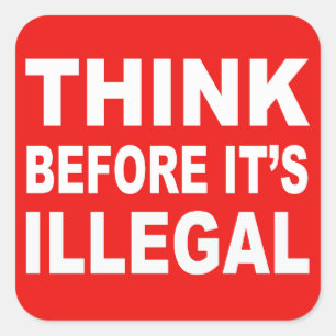 Denk eens na voor het een onwettige politieke stic vierkante sticker