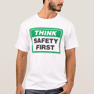 Denk eerst aan veiligheid t-shirt