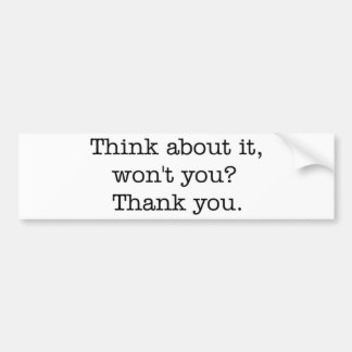 Denk er eens over na, hè? Bumpersticker