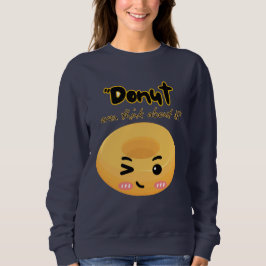 Denk er niet aan trui