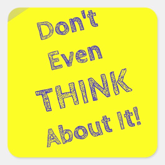 Denk er niet eens aan vierkante sticker (Voorkant)