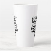 Denk Er Niet Teveel Over Na! Latte Mok (Voorkant)