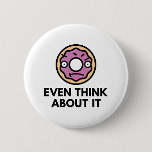 Denk er zelfs maar over na ronde button 5,7 cm