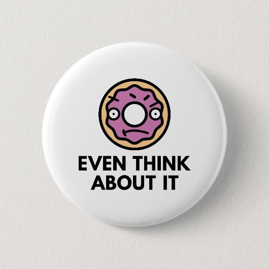 Denk er zelfs maar over na ronde button 5,7 cm (Voorkant)