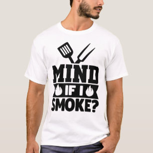 Denk eraan als ik een grappig dagvaardijthema rook t-shirt