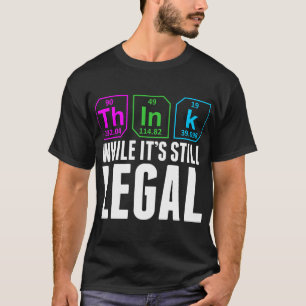 Denk eraan dat het nog steeds een wetenschapschemi t-shirt