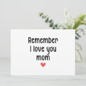 Denk eraan dat ik van je hou mama Moederdag grappi Kaart (Staand voorkant)