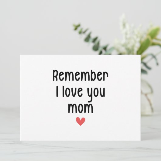 Denk eraan dat ik van je hou Moeder Moederdag Grap Kaart (Staand voorkant)