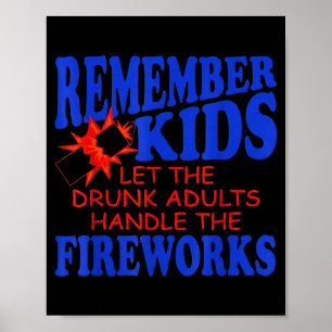 Denk eraan kinderen, laat de volwassenen de vuurwe poster