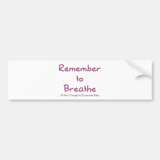 Denk eraan om te Ademhalen (Pink) Bumpersticker (Voorkant)