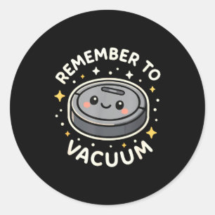 Denk Eraan Om Te Stofzuigen Cute Robotstofzuiger K Ronde Sticker