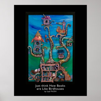Denk gewoon na hoe Boeken zijn zoals Vogelhuizen m Poster