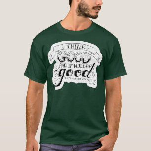 Denk goed en het wordt goed 3rd Ed T-shirt