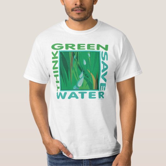 Denk groen, bespaar water t-shirt (Voorkant)