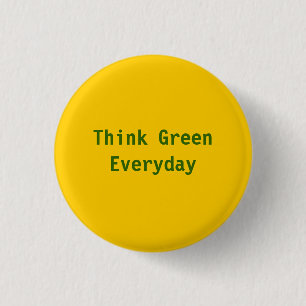 Denk groen, elke dag - Gepersonaliseerd Ronde Button 3,2 Cm