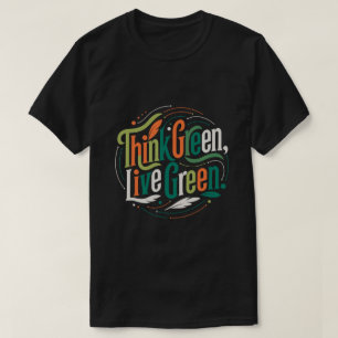Denk groen, leef groen Eco-Grafisch T-shirt