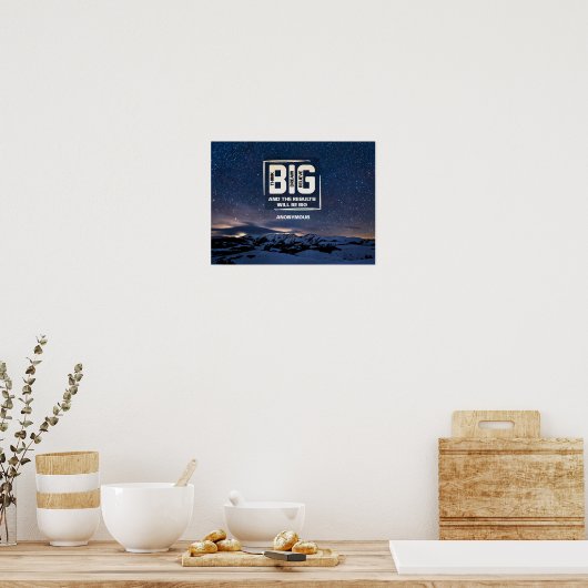 Denk groot. Dream Big. Geloof Big. Poster (Keuken)