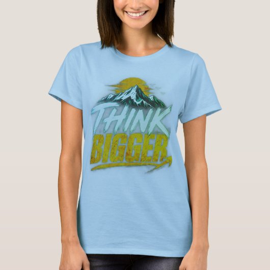 Denk Groter – Motiverende Groei Mentaliteit Ontwer T-shirt (Voorkant)