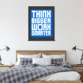 Denk Groter Werk Harder Canvas Afdruk (Insitu (Slaapkamer))