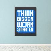 Denk Groter Werk Harder Canvas Afdruk (Insitu (Houten vloer))