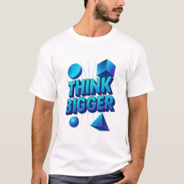 Denk grotere Motivatie offerte T-shirt