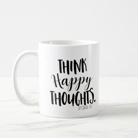 DENK HAPPY THOUGHTS GEpersonaliseerde Aangepast Koffiemok (Links)