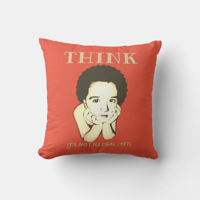 "DENK, HET IS NIET ILLEGAAL (NOG)" KUSSEN (Voorkant)