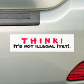 DENK! Het is nog niet illegaal Bumpersticker (Op auto)