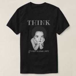 "DENK, HET IS (NOG) NIET ILLEGAAL" T-shirt