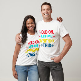 Denk hier eens over na: een typografische levensle t-shirt