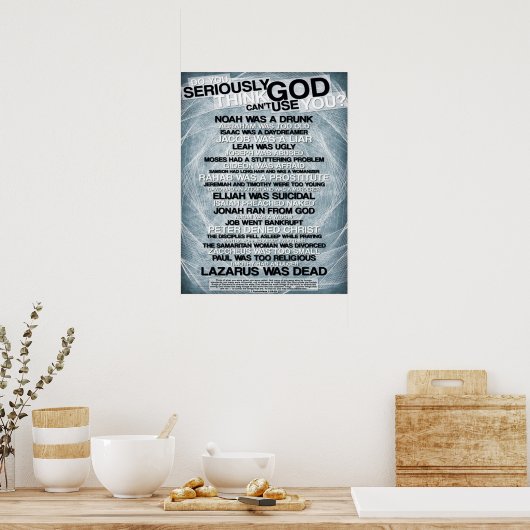 Denk je dat God je niet kan gebruiken? Poster (Keuken)