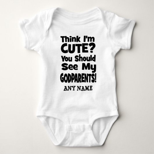 Denk je dat ik Cute ben? Godouders Romper (Voorkant)