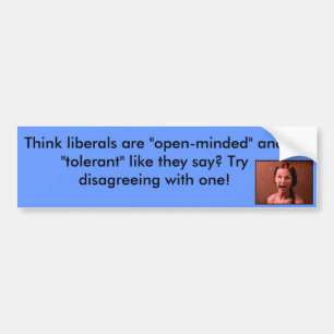 Denk je dat liberalen openhartig zijn? Bumperstick Bumpersticker