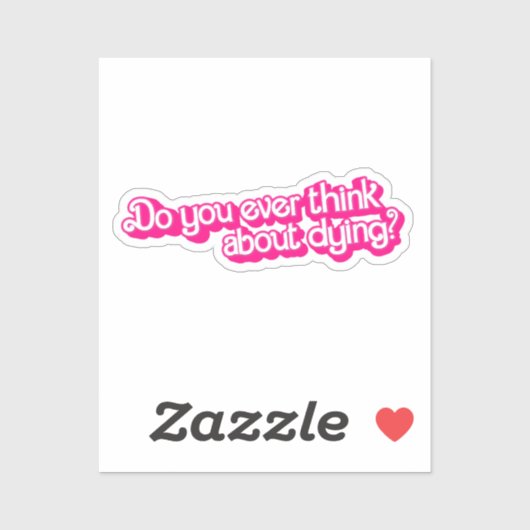 Denk je wel eens aan sterven? sticker (Vel)
