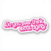 Denk je wel eens aan sterven? sticker (Voorkant)