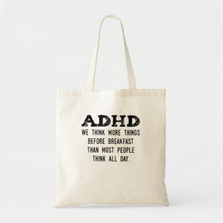 Denk meer dingen voor het ontbijt grappig ADHD T-S Tote Bag
