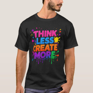 Denk Meer of Creëer Meer | Moderne Motiverende T- T-shirt