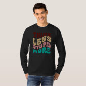 Denk Minder Dommer Meer  9 T-shirt (Voorkant volledig)
