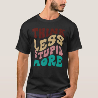 Denk minder stuiter meer dan 5 t-shirt