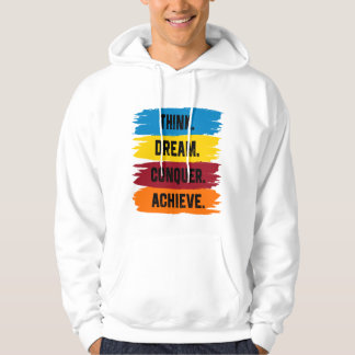 Denk na, Dream, Verover, Achieve Hoodie