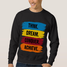 Denk na, Dream, Verover, Achieve