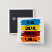 Denk na, Dream, Verover, Achieve Vierkante Button 5,1 Cm (Voorkant /achterkant)